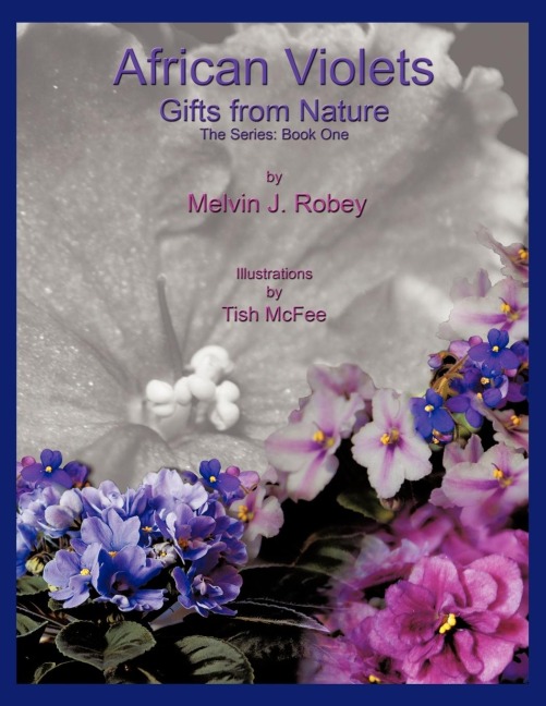 African Violets - Gifts From Nature: The Series: Book One