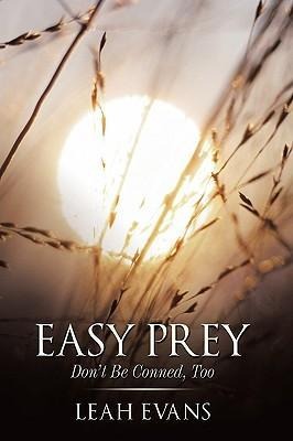 Easy Prey: Dont Be Conned, Too