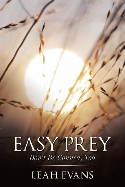 Easy Prey: Dont Be Conned, Too