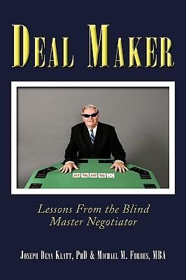 Deal Maker: Lessons from the Blind Master Negotiator