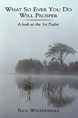 What So Ever You Do Will Prosper: A look at the 1st Psalm