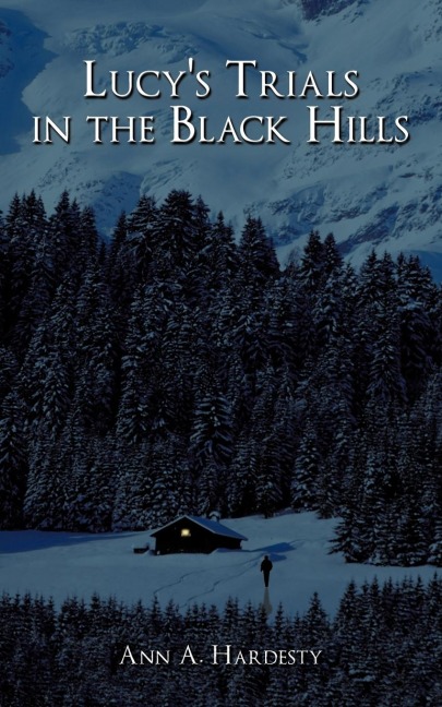 Lucys Trials in the Black Hills