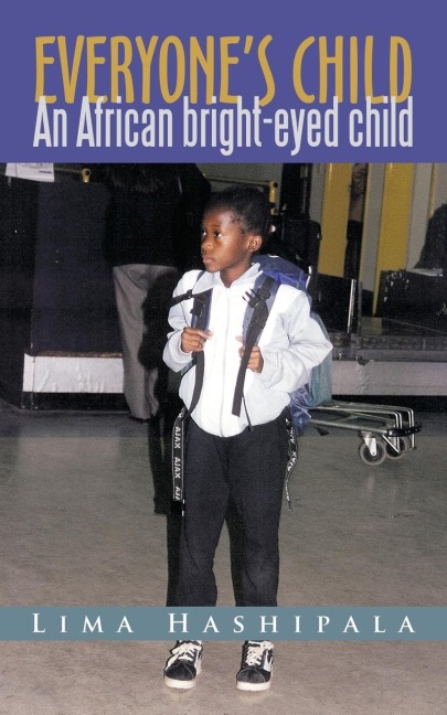 Everyones Child: An African Bright-Eyed Child.