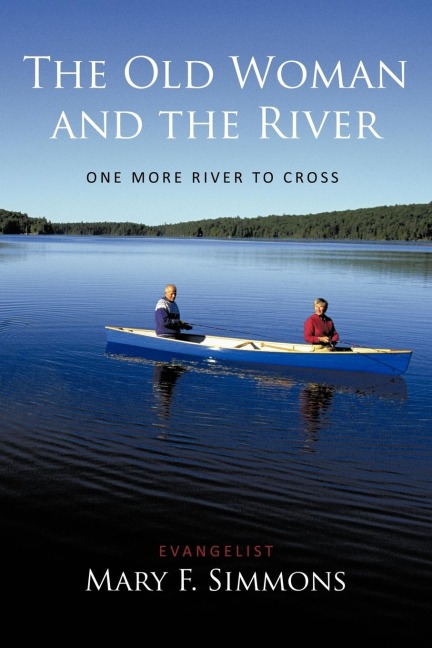 The Old Woman and the River: One More River to Cross