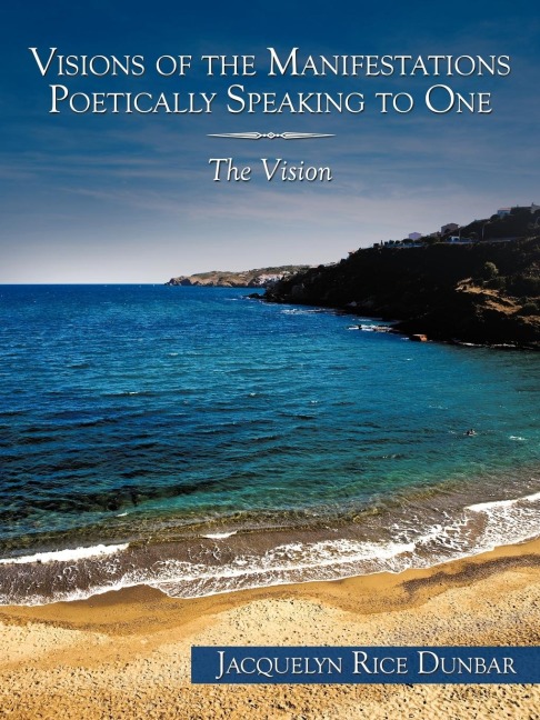 Visions of the Manifestations Poetically Speaking to One: The Vision