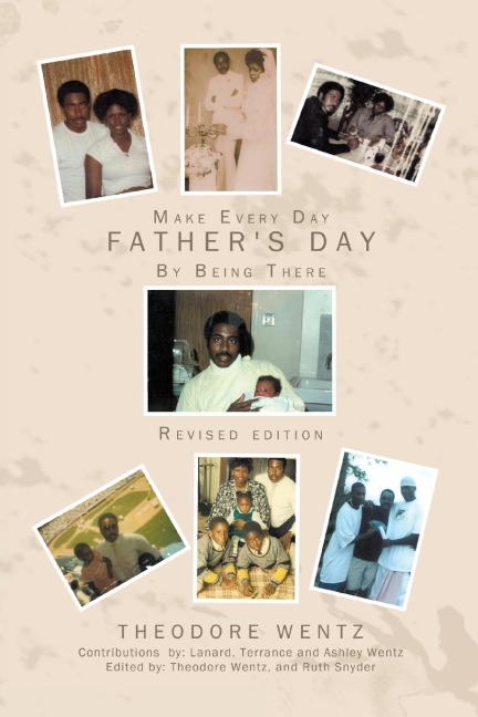 Make Every Day Fathers Day: By Being There