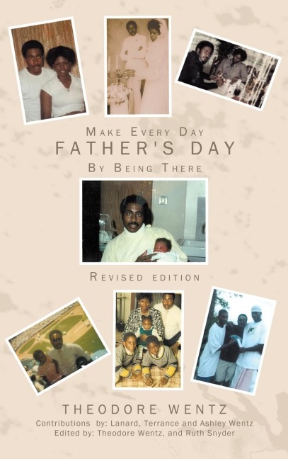 Make Every Day Fathers Day: By Being There