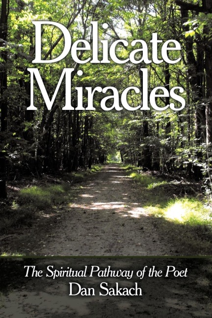 Delicate Miracles: The Spiritual Pathway of the Poet