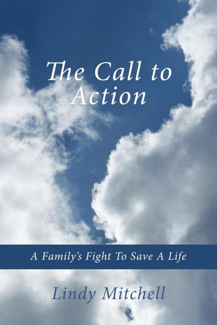 The Call to Action: A Familys Fight to Save a Life