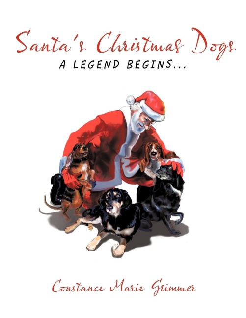 Santas Christmas Dogs: A Legend Begins...