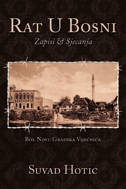 Rat U Bosni: Zapisi & Sjecanja