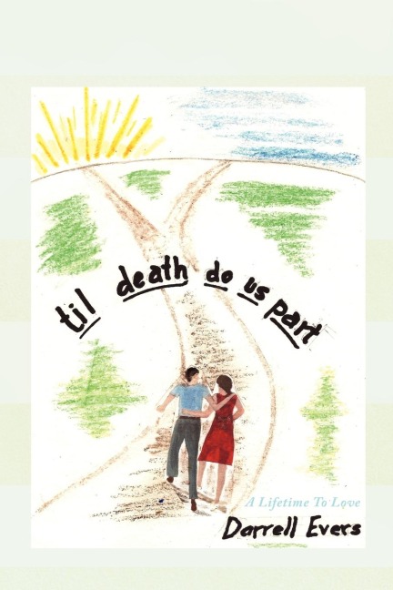 Til Death Do Us Part: A Lifetime to Love