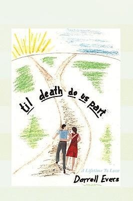 Til Death Do Us Part: A Lifetime to Love