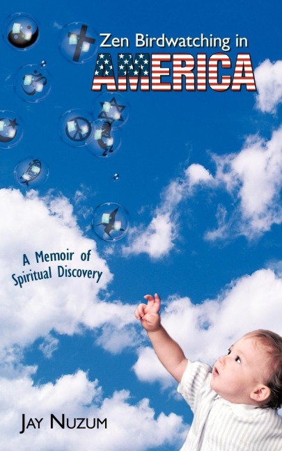 Zen Birdwatching in America: A Memoir of Spiritual Discovery