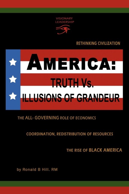 America: Truth vs. Illusions of Grandeur
