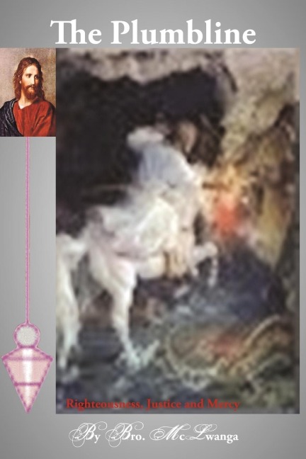 The Plumbline: Righteousness, Justice and Mercy