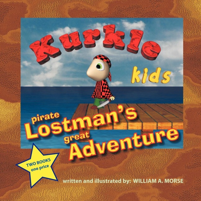 Kurkle Kids: Pirate Lostmans Great Adventure: Kurkle Kids: Bogies Journey Through Creation