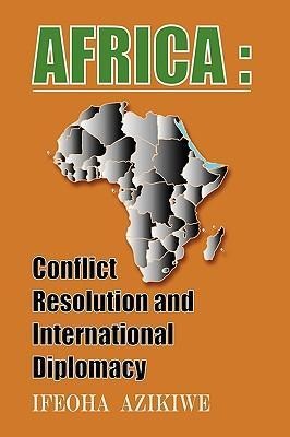 Africa: Conflict Resolution and International Diplomacy