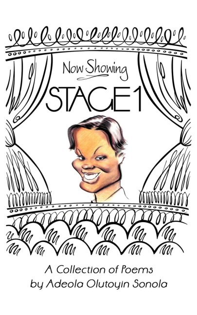 Stage 1: A Collection of Poems by Adeola Olutoyin Sonola