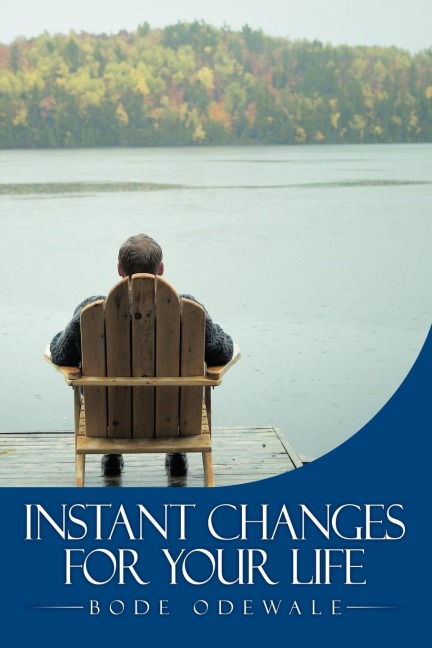 Instant Changes for Your Life