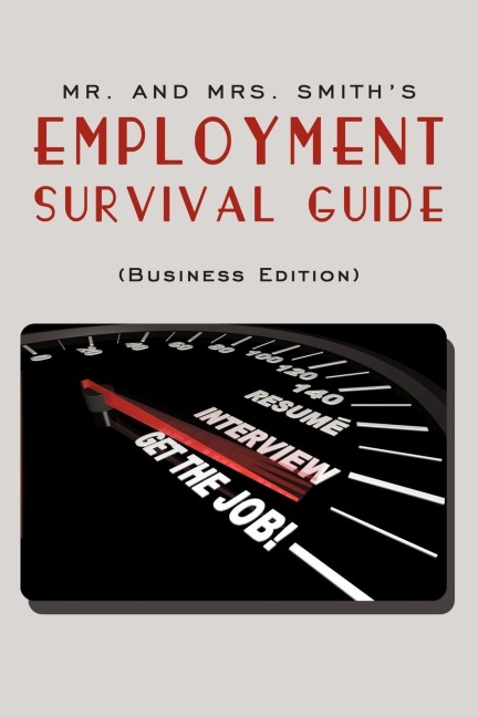 Mr. and Mrs. Smiths Employment Survival Guide (Business Edition)