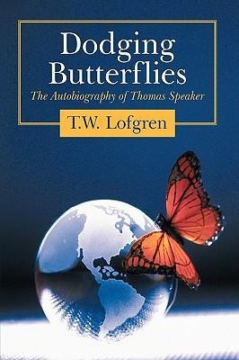 Dodging Butterflies: The Autobiography of Thomas Speaker