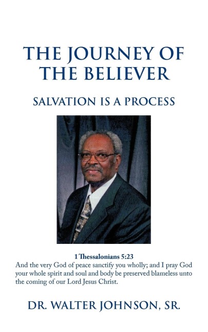 The Journey Of The Believer: Salvation Is A Process