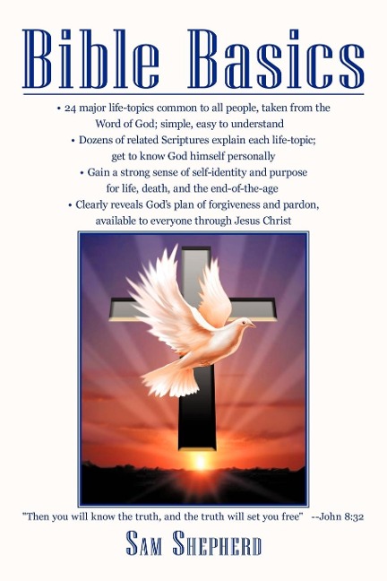 Bible Basics: Then you will know the truth, and the truth will set you free -John 8:32