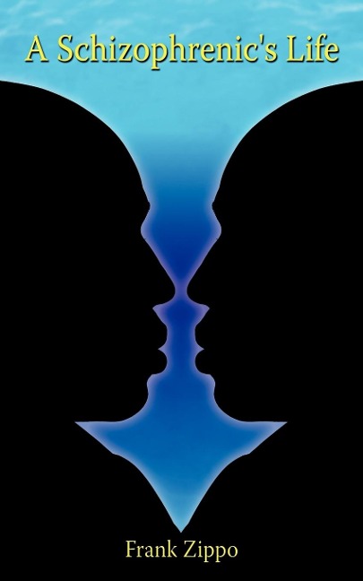 A Schizophrenics Life