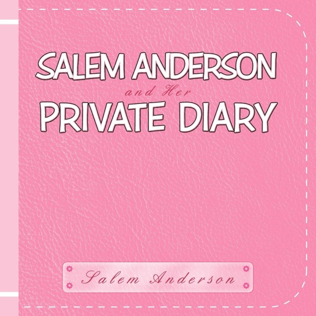Salem Anderson and Her Private Diary 1