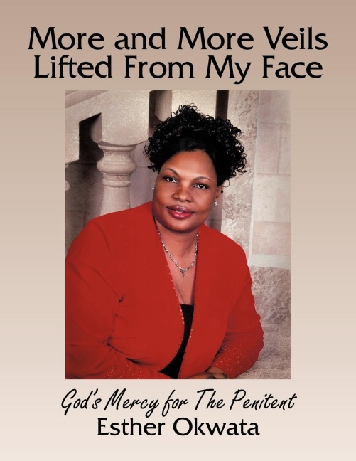 More and More Veils Lifted from My Face: Gods Mercy for the Penitent