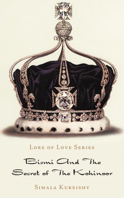 Lore of Love Series: Bismi and the Secret of the Kohinoor