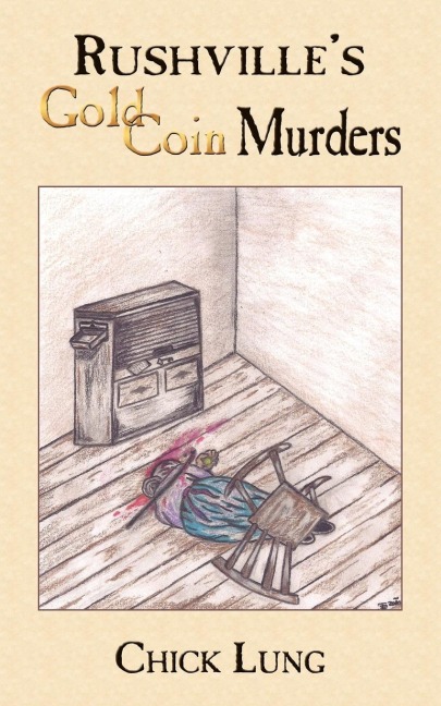 Rushvilles Gold Coin Murders
