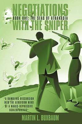 Negotiations with the Sniper: Book One: The Seas of Athanasia
