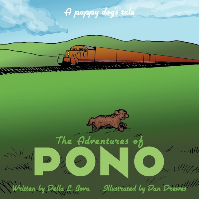 The Adventures of Pono: A puppy dogs tale