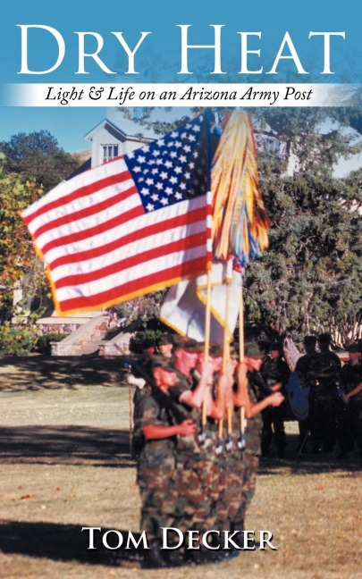 Dry Heat: Light & Life on an Arizona Army Post