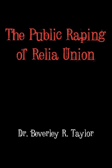 The Public Raping of Relia Union