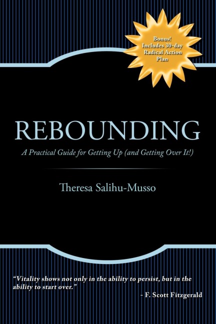Rebounding: A Practical Guide for Getting Up (and Getting Over It!)