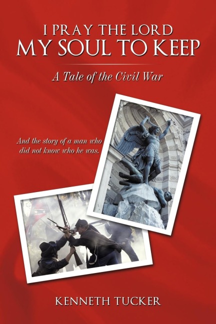 I Pray the Lord My Soul to Keep: A Tale of the Civil War