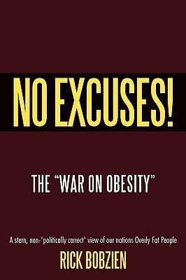 No Excuses!: The War On Obesity