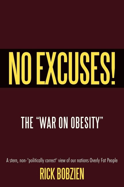 No Excuses!: The War On Obesity