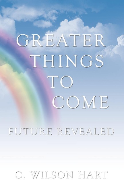 Greater Things to Come: Future Revealed