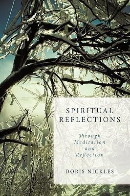 Spiritual Reflections: Through Meditation and Reflection