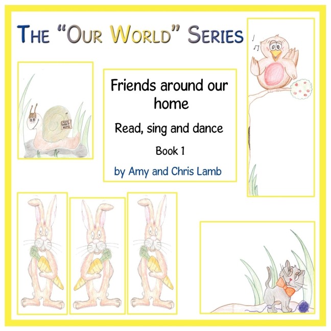 The Our World Series: Friends Around Our Home