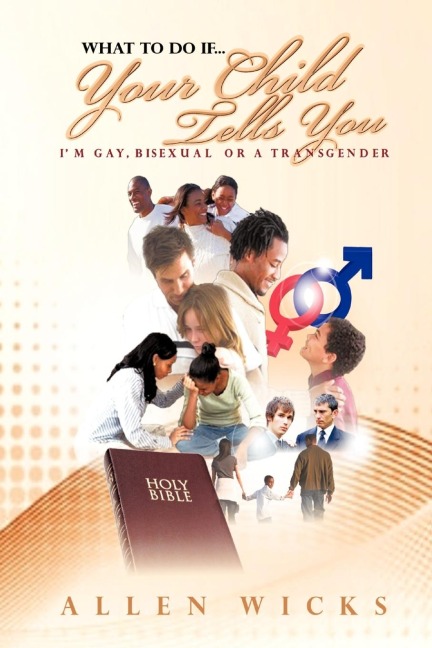 What to Do If Your Child Tells You Im Gay, Bisexual or a Transgender