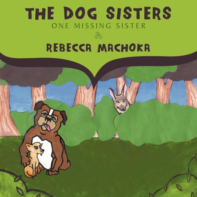The Dog Sisters: One Missing Sister