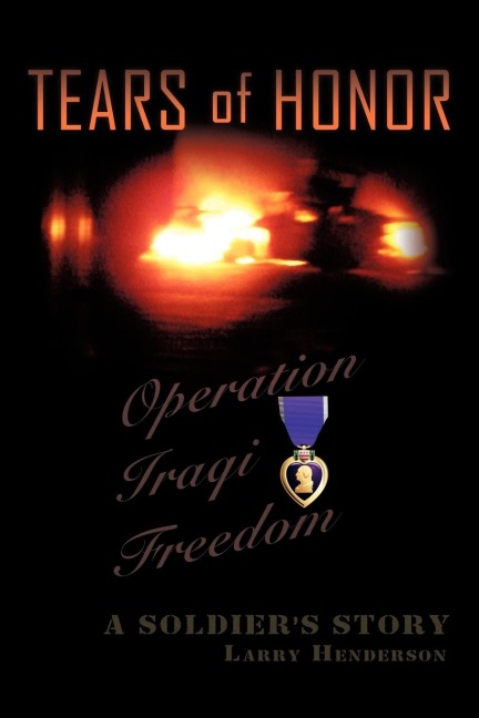 Tears of Honor: A Soldiers Story