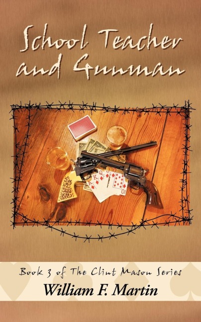 School Teacher and Gunman: Book Three of the Clint Mason Series