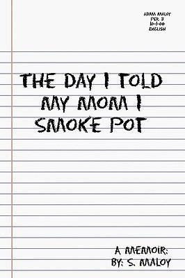 The Day I Told My Mom I Smoke Pot
