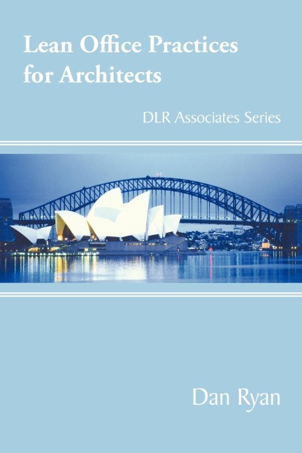 Lean Office Practices for Architects: DLR Associates Series